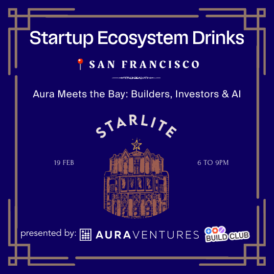 Aura Meets the Bay: Builders, Investors & AI Ecosystem Drinks